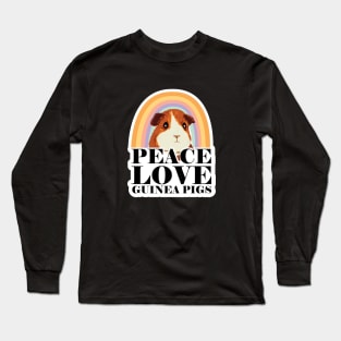Peace Love Guinea Pigs Positive Quote Typography print Long Sleeve T-Shirt